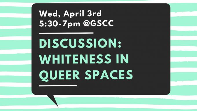 Discussion: Whiteness in Queer Spaces