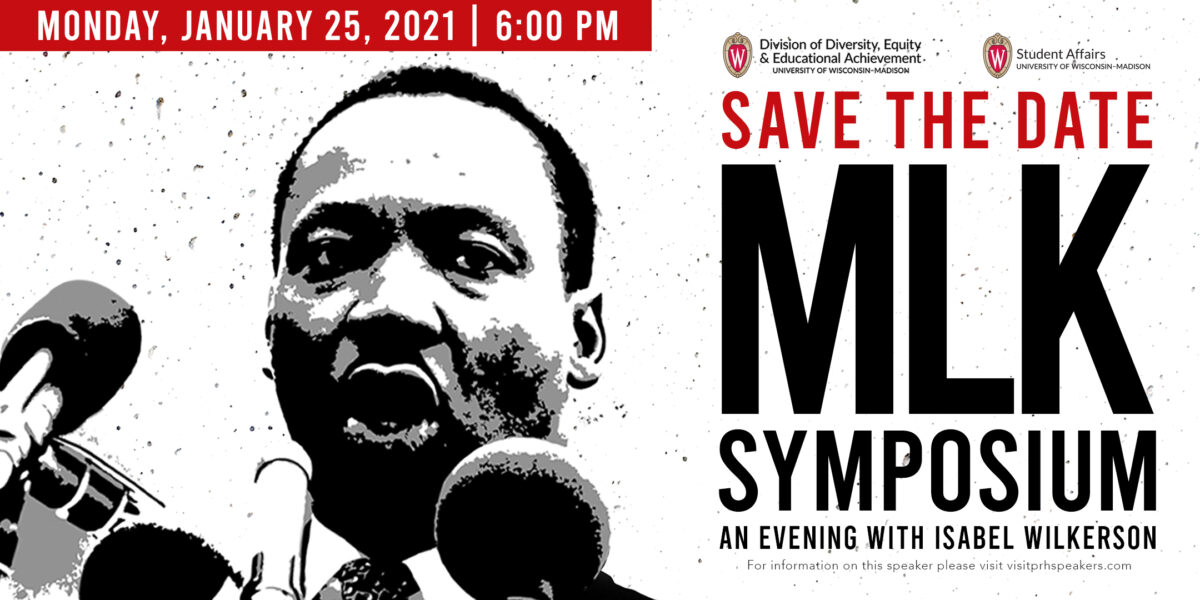 Poster advertising the UW–Madison 2021 Martin Luther King Jr. Symposium featuring Isabel Wilkerson on Jan. 25