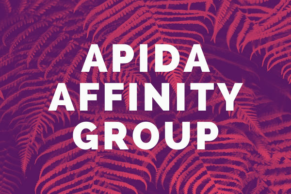 Ferns with the words "APIDA Affinity Group" overlaid