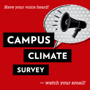 Graphic for Instagram's grid advertizing the Campus Climate Survey.