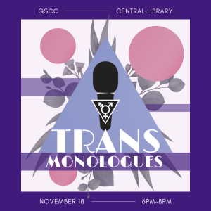 Poster for Trans Monologues Talent Showcase, featuring a purple background with blue, pink and white plant designs and a microphone the a universal gender symbol and text. Text included in the web post.