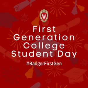 Red background with illustration of graduation caps, bells and firework with the UW–Madison crest and words "First Generation College Student Day. #BadgerFirstGen"