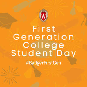 Yellow background with illustration of graduation caps, bells and firework with the UW–Madison crest and words "First Generation College Student Day. #BadgerFirstGen"