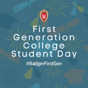 Blue background with illustration of graduation caps, bells and firework with the UW–Madison crest and words "First Generation College Student Day. #BadgerFirstGen"
