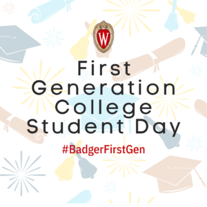 White background with illustration of graduation caps, bells and firework with the UW–Madison crest and words "First Generation College Student Day. #BadgerFirstGen"