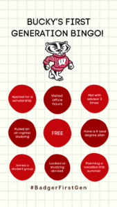 Instagram story graphic with Bucky Badger illustration and a bingo game grid layout with text in red circles: "Bucky's first generation bingo! 1. applied for a scholarship, 2. visited office hours, 3. met with advisor two times, 4. pulled an all-nighter studying, 5. FREE, 6. have a 4-year degree plan, 7. joined a student group, 8. looked at studying abroad, 9. planning a vacation this summer.”