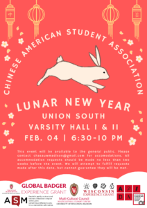 Poster for a Lunar New Year celebration showing an illustration of a white rabbit on a red background with Chinese lanterns hanging and text reading "LUNAR NEW YEAR. UNION SOUTH, VARSITY HALL 1 & 11 FEB. 04, 6:30-10 PM. This event will be available to the general public. Please contact chasauwmadison@gmail.com for accommodations. All accommodation requests should be made no less than two weeks before the event. We will attempt to fulfill requests made after this date but cannot guarantee they will be met.”