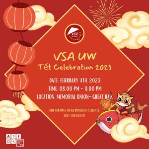 Red and gold illustration of Vietnamese lanterns and a cat and fish with text reading "VSA UW Têt Celebration 2023. FEBRUARY 4TH, 2023. 08:00 PM - 11.00 PM, MEMORIAL UNION - GREAT HALL. FREE AND OPEN TO ALL UNIVERSITY STUDENTS.”